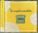 【中古】CD Irreplaceable イレプレイサブル PHM616 /00110