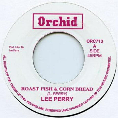 【新品】英7” Lee Perry Roast Fish & Corn Bread / Free The Weed ORC713 Orchid UK /00050 【新品】英7” Lee Perry Roast Fish & Corn Bread / Free The Weed ORC713 Orchid UK /00050
