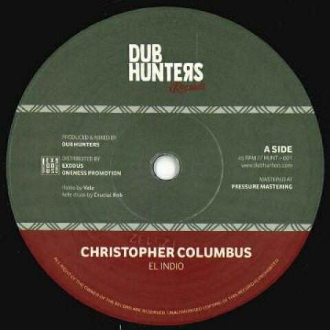 【新品】欧7” El Indio Christopher Columbus / Melodica Version HUNT001 Dub Hunters EU /00048 【新品】欧7” El Indio Christopher Columbus / Melodica Version HUNT001 Dub Hunters EU /00048