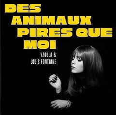 【新品】欧LP Yzoula & Louis FONTAINE Des Animaux Pires Que MOI DAPQM001 BROC RECORDZ EU 未開封 /00260 【新品】欧LP Yzoula & Louis FONTAINE Des Animaux Pires Que MOI DAPQM001 BROC RECORDZ EU 未開封 /00260