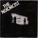 【中古】米7” Perfectly Clear The Nixorcist ODE66044 Ode Records /00080