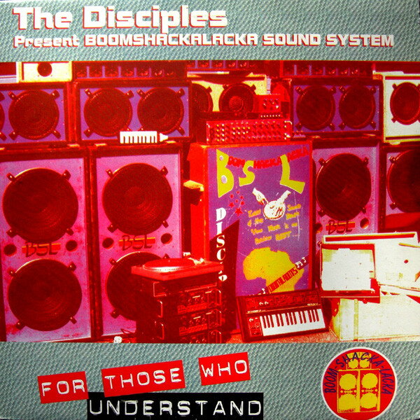 LP Disciples For Those Who Understand BSL101LP Boom Shacka Lacka /00260