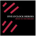 【中古】CD ファイブ・オクロック・ヒーロー ベンド・トゥ・ザ・ブレイクス GLAZE02CDJ /00110