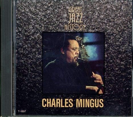 šCD Charles Mingus; 㡼륹ߥ󥬥 Great Jazz History / 쥤ȡ㥺ҥȥ꡼ ...