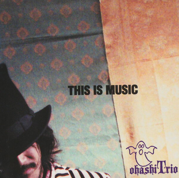 CD 大橋トリオ THIS IS MUSIC PWSR1018 Patch Works Label 紙ジャケ /00110