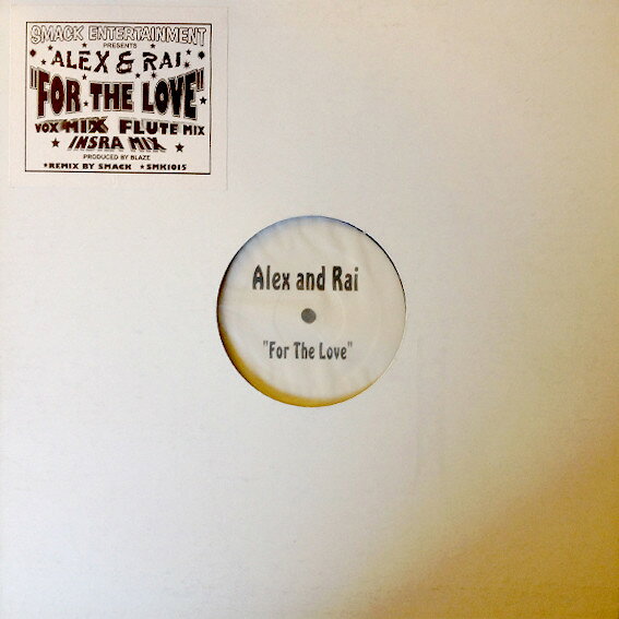 12” Alex &amp; Rai For The Love SMK1015 Smack /00250