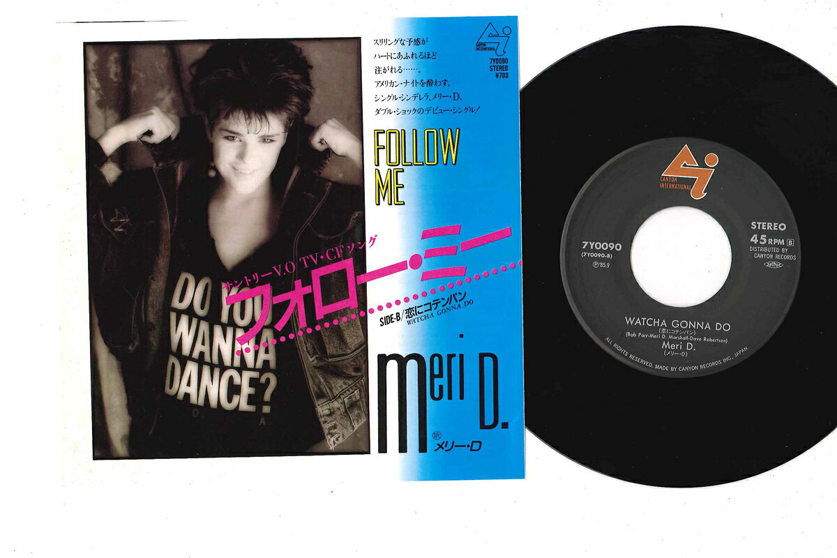 Artist Name: K - 【中古】7” Meri D Follow Me / Watcha Gonna DO 7Y0090 CANYON /00080