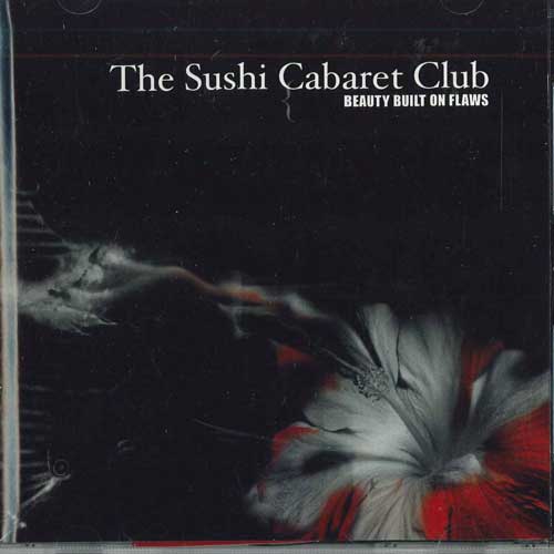 【中古】CD Sushi Cabaret Club Beauty Built On Flaws SCC001 /00110