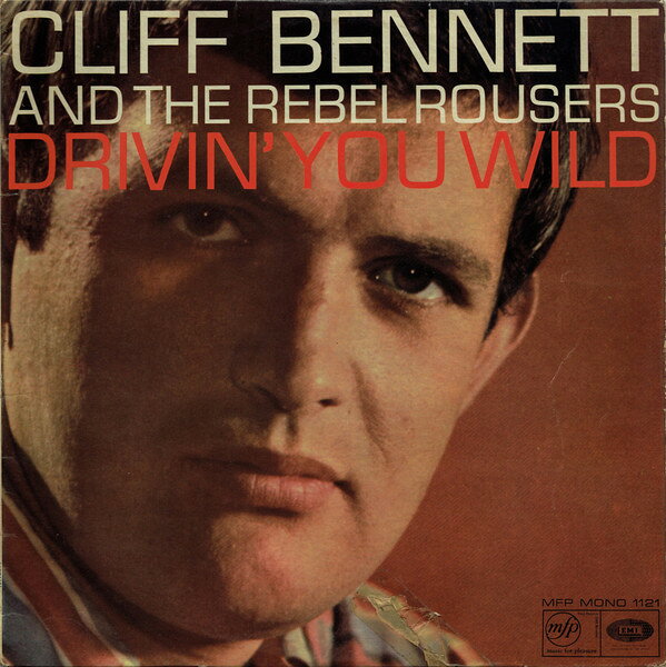 LP Cliff Bennett &amp; The Rebel Rous Drivin You Wild MFP1121 Music For Pleasure /00260