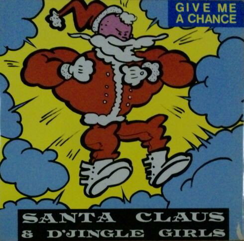 Artist Name: J - 【中古】12” Santa Claus & DJingle Girls Give Me A Chance ARD1079 Asia Records Italy /00250