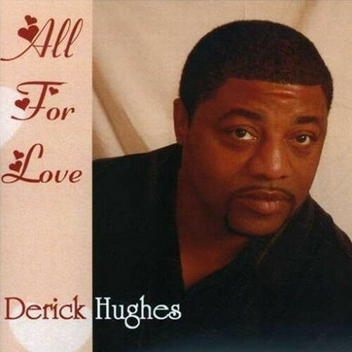 CD Derick Hughes All For Love (CD-R) BYS22022 BAY SOUND /00110
