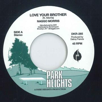 7” Naggo Morris Love Your Brother / Love Your Brother (Dub) DKR265 Park Heights/Digikil /00048