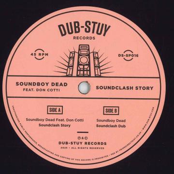 12” Soundboy Dead Soundclash Story (Ft. Don Cotti) / Soundclash Dub DSSP016 Dub Stuy US /00200