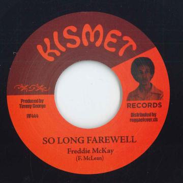 7” Freddie Mckay / Progressions So Long Farewell / Live Only For Love RF444 Kismet/Reggae Fever /00048