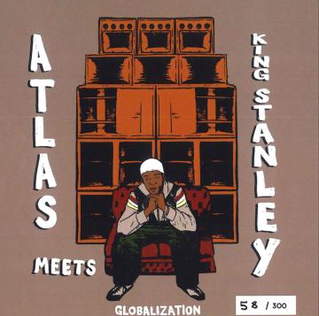 7” Atlas, King Stanley Globalization / Global Horn SO7001 Shout Out UK /00048