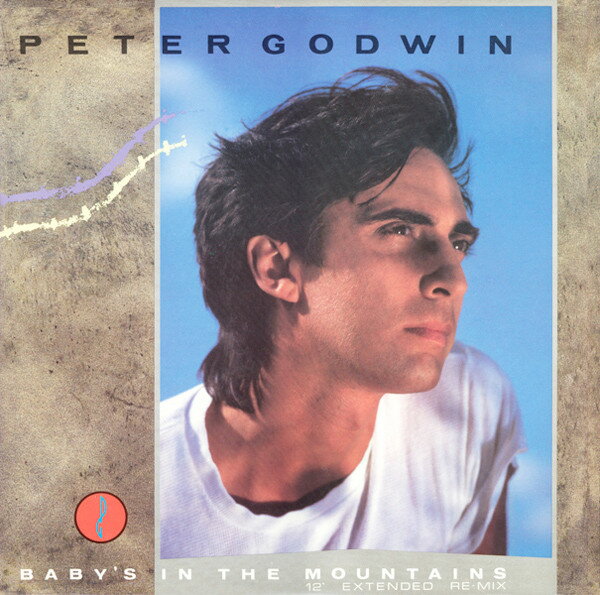 12” Peter Godwin Babys In The Mountains (12” Extended Re-Mix) PDSX2237 Polydor /00250