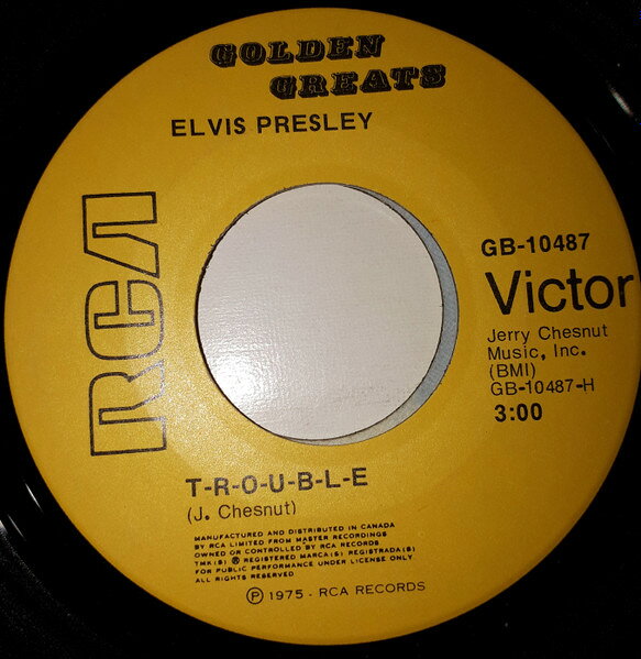 7” Elvis Presley T-R-O-U-B-L-E / Mr. Songman GB10487 RCA Victor /00080