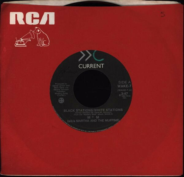 7” M + M / Martha &amp; The Muffins Black Stations / White Stations WAKE7 Current /00080