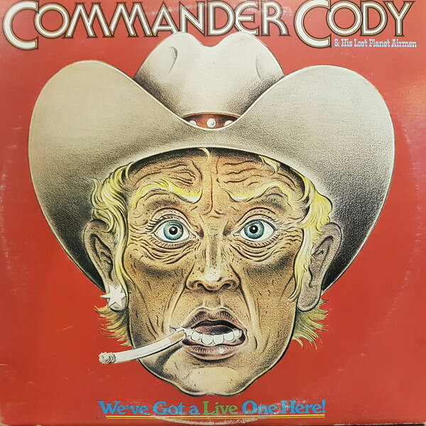 LP Commander Cody &amp; His Lost Plan Weve Got A Live One Here! 2LS2939 WARNER BROS. /00400