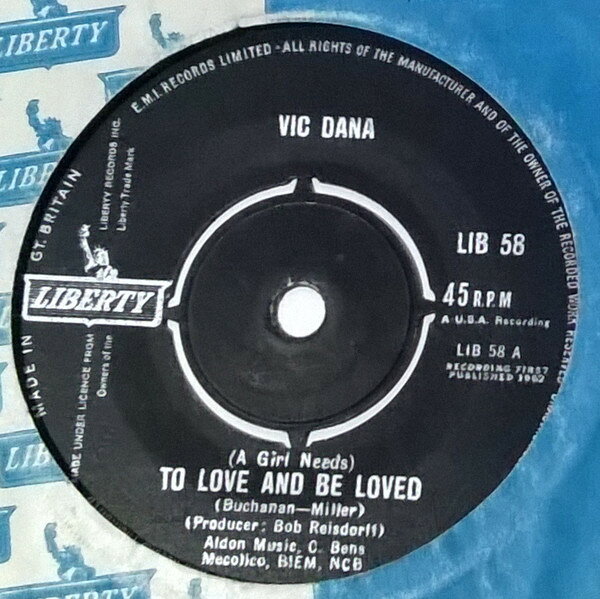 7” Vic Dana (A Girl Needs) To Love And Be Loved / Time Can Chan LIB58 Liberty /00080