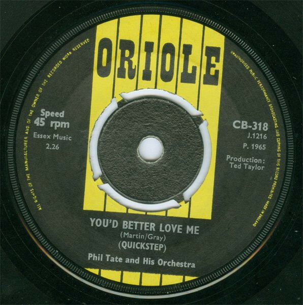 7” Phil Tate &amp; His Orchestra Youd Better Love Me / A Walk In The Black Forrest CB318 Oriole /00080