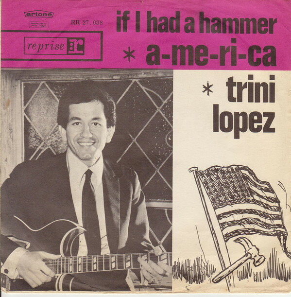Artist Name: W - 【中古】7” Trini Lopez A-me-ri-ca / If I Had A Hammer RR27038 Reprise Records /00080