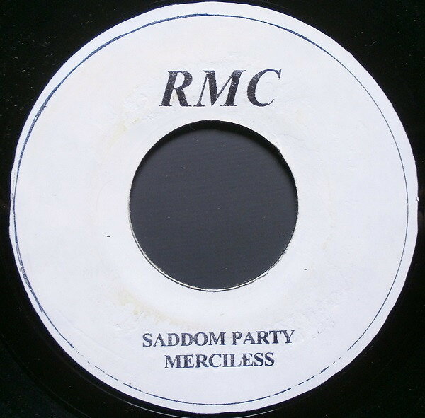 7” Merciless Saddom Party NONE RMC Records /00080