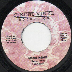 7” I Wayne / Busy Signal More Hemp / Punany NONE Street Vinyl Product /00080