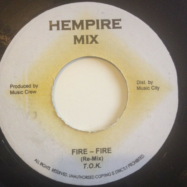 【中古】7” T.O.K. Fire Fire Re-Mix NONE Hempire Mix /00080