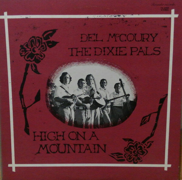 LP Del Mccoury, Dixie Pals High On A Mountain PA3068 ROUNDER /00260