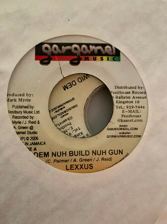 7” Lexxus Dem Nuh Build Nuh Gun NONE Gargamel Music /00080