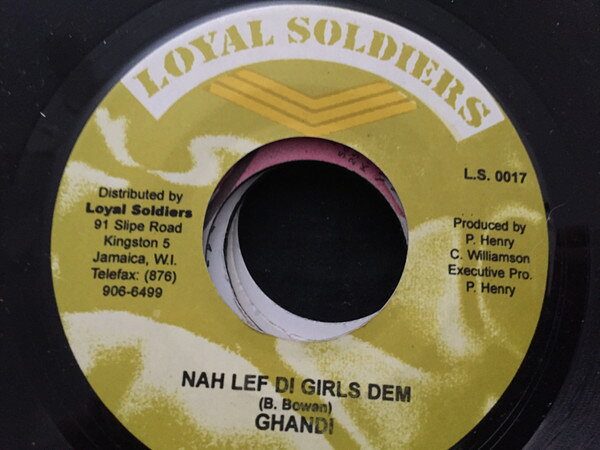 7” Ghandi Nah Lef Di Girls Dem LS0017 Loyal Soldiers Produ /00080