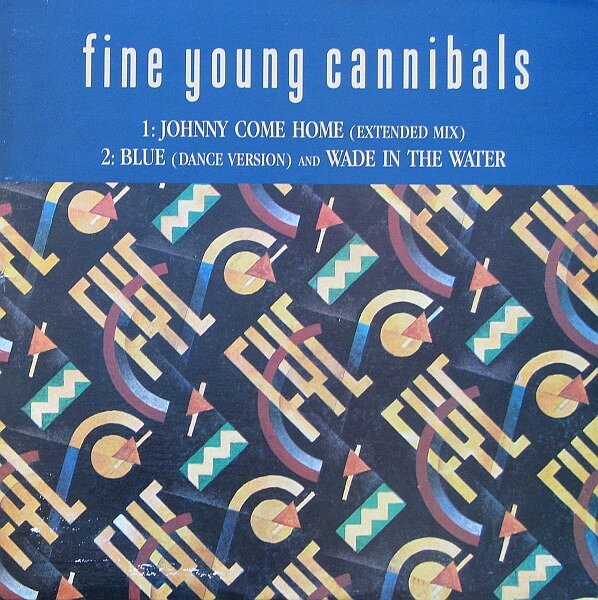 12” Fine Young Cannibals Johnny Come Home (Extended Mix) IRS23578 I.R.S. Records /00250