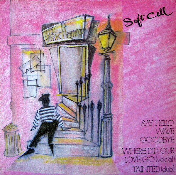 LP Soft Cell Say Hello Wave Goodbye SOVX2306 Vertigo /00260