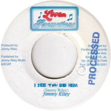 7” Jimmy Riley I See You Did Him NONE Love Promotions /00080