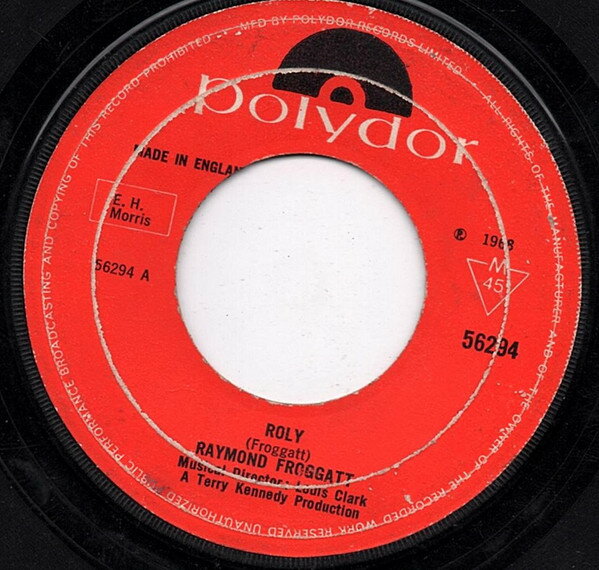 7” Raymond Froggatt Roly 56294 POLYDOR /00080