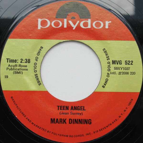 7” Mark Dinning Teen Angel / Bye Now Baby MVG522 POLYDOR /00080