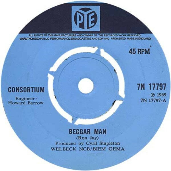 7” Consortium Beggar Man 7N17797 PYE RECORDS /00080