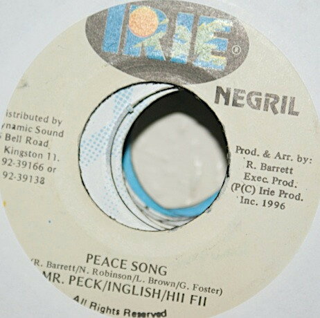 7” Mr Peck / Inglish / Hii Fii Peace Song NONE Irie Negril /00080