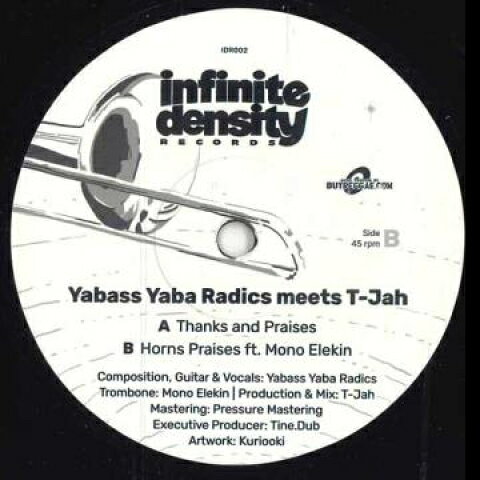 7” Yabass Yaba Radics, T-jah Thanks And Praises / Horns Praises IDR002 Infinite Density EU /00048