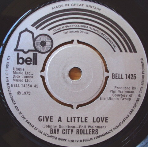 7” Bay City Rollers Give A Little Love BELL1425 Bell Records /00080