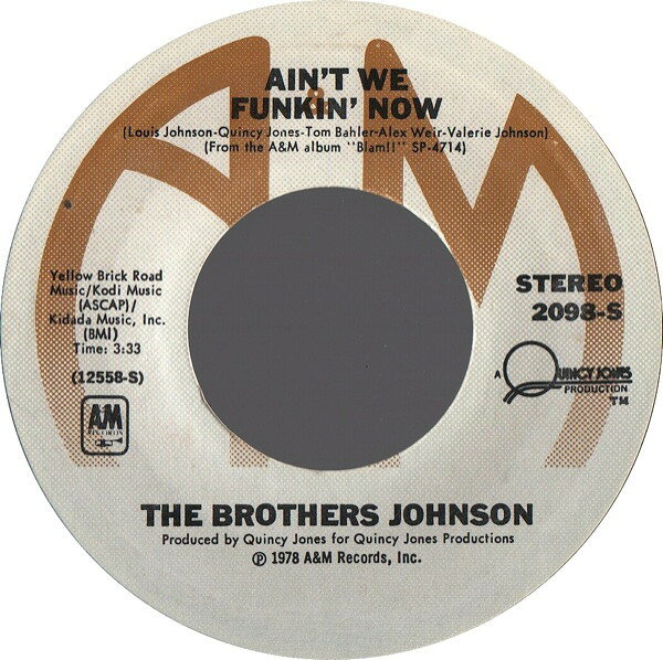 7” Brothers Johnson Aint We Funkin Now 2098S A&amp;M /00080