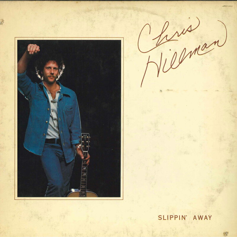 【中古】米LP Chris Hillman (Byrds) Slippin Away 7E1062 ASYLUM /00260