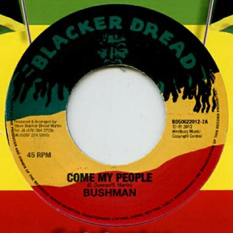 7” Bushman Come My People / Dub BD50622012 Blacker Dread /00052