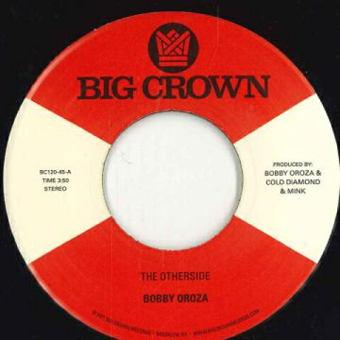 【新品】7” Bobby Oroza Otherside / Make Me Believe BC120 Big Crown Records /00048
