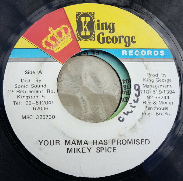 7” Mikey Spice Your Mama Has Promised MSC325730 King George Records /00080