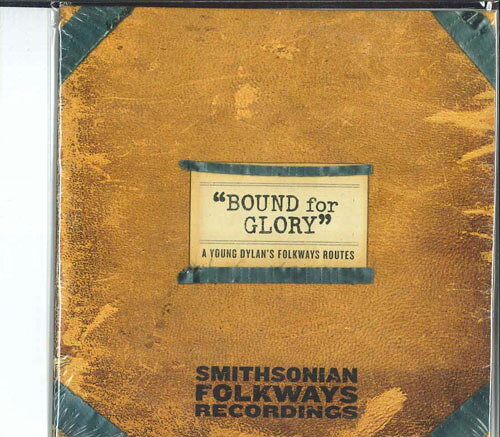 CD Various Bound For Glory - A Young Dylans Folkways Routes SFW40170 VSMITHSONIAN FOLKWA 紙ジャケ プロモ 未開封 /00110