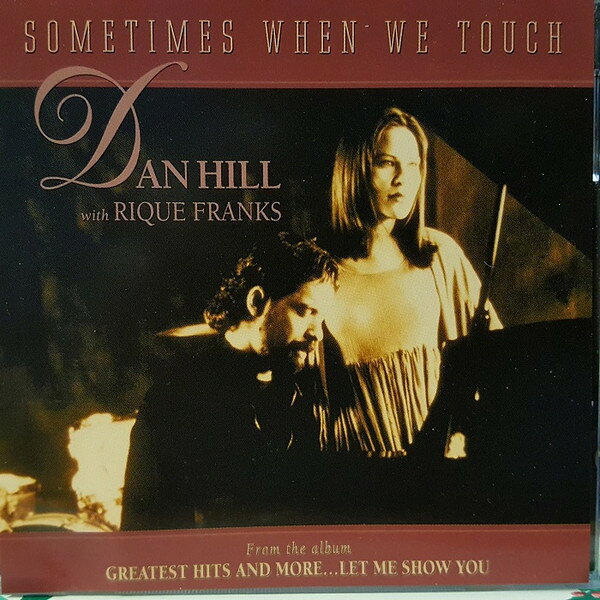CD Dan Hill, Rique Franks Sometimes When We Touch SP20032 Spontaneous /00110