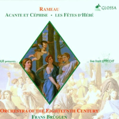 CD Jean-Philippe Rameau : Orchest Acante Et C phise. Les F tes DH b GCD921103 Glossa /00110