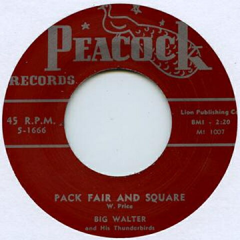 7” Big Walter Pack Fair And Square / Gamblin Woman 51661,51666 Peacock /00080